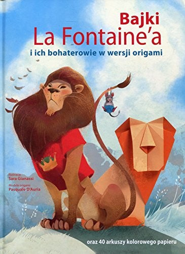 Bajki La Fontainea i ich bohaterowie w wersji origami - Sara Gianassi (ilustr.)