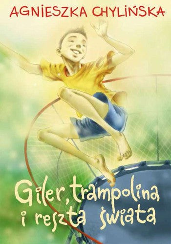 Giler, trampolina i reszta świata - Agnieszka Chylinska
