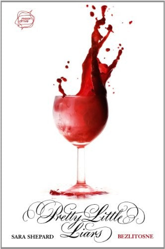 Bezlitosne Pretty Little Liars 10 - Sara Shepard