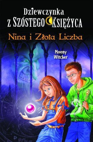 Dziewczynka z Szostego Ksiezyca 5 Nina i Zlota Lic - Witcher Moony