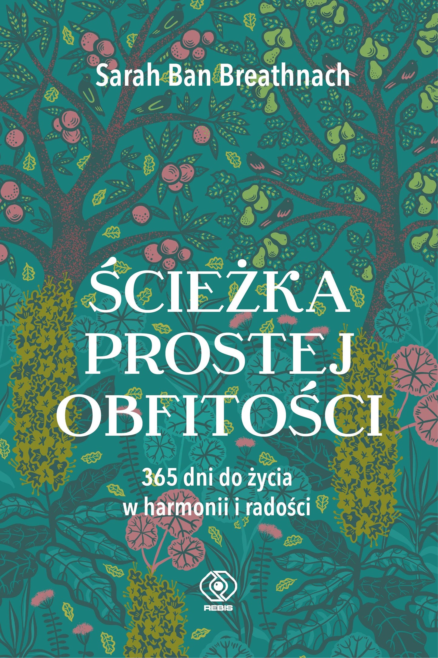 Ścieżka prostej obfitości - Sarah Ban Breathnach, Justyna Grzegorczyk