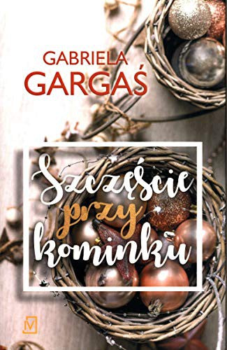 Szczescie przy kominku - Gabriela Gargas