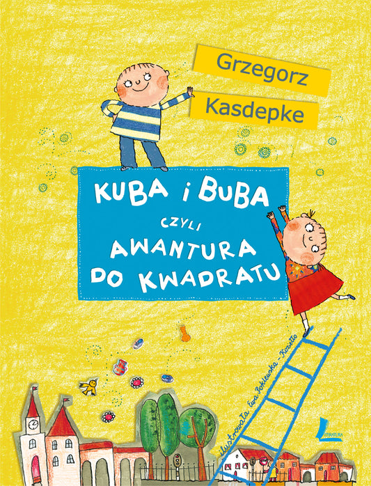 Kuba i Buba, czyli awantura do kwadratu - Grzegorz Kasdepke