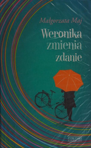 Weronika zmienia zdanie - Małgorzata Maj