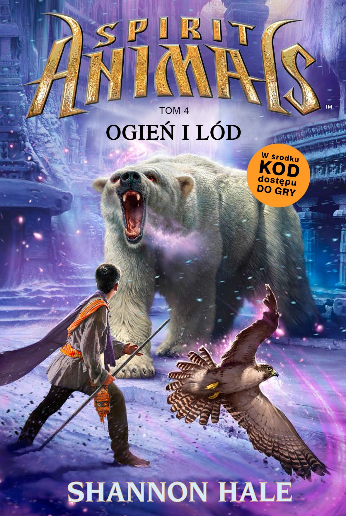 Spirit Animals. Ogień i lód. Tom 4 - Shannon Hale