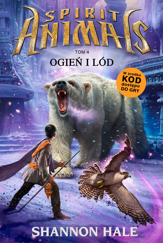 Spirit Animals. Ogień i lód. Tom 4 - Shannon Hale