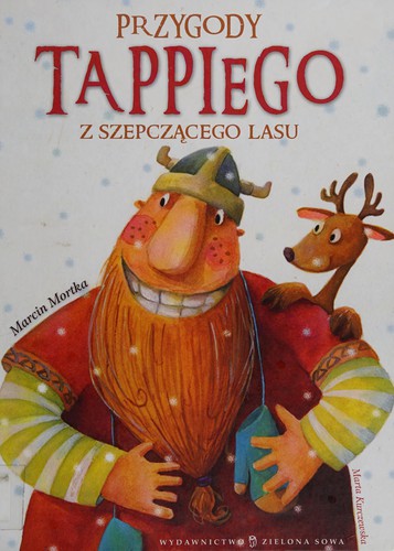 Przygody Tappiego z Szepczącego Lasu - Marcin Mortka
