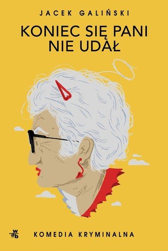 Koniec się pani nie udał - Jacek Galinski