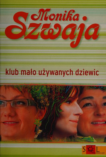 Klub mało używanych dziewic - Monika Szwaja