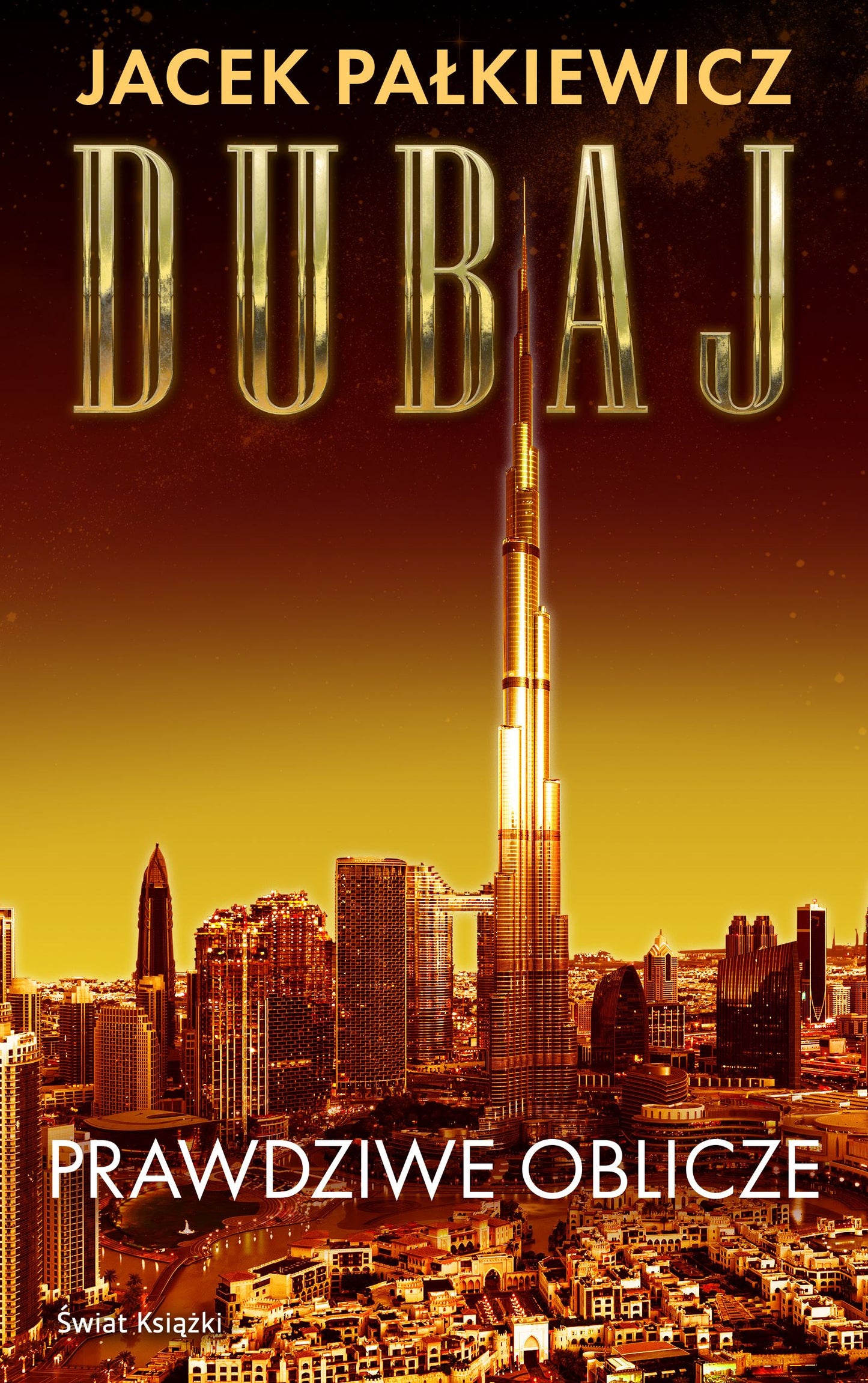 Dubaj - Jacek Palkiewicz