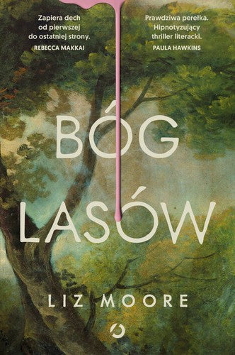 Bóg lasów - Mateusz Borowski, Liz Moore