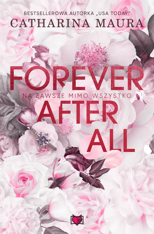 Forever after all. Na zawsze mimo wszystko - Justyna Yigitler, Regina Moscicka, Malgorzata Denys, Catharina Maura