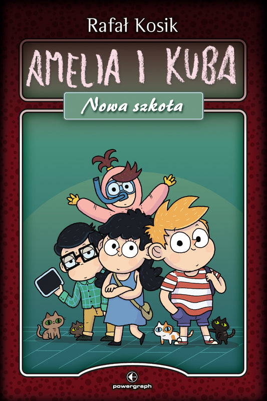 Amelia i Kuba/ Kuba i Amelia. Nowa szkoła - Rafal Kosik