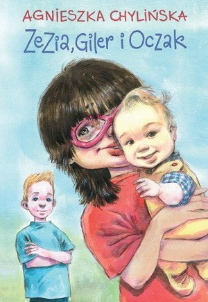 Zezia, Giler i Oczak - Agnieszka Chylinska, Suren Vardanian, Wydawnictwo Pascal