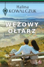 Węż ołtarz - Halina Kowalczuk