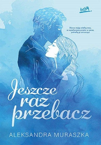 Jeszcze raz przebacz - Aleksandra Muraszka, Helion