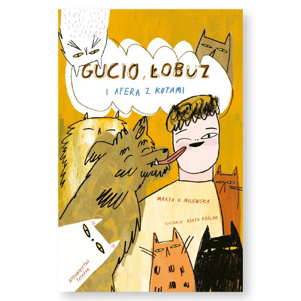 Gucio, Łobuz i afera z kotami - Agata Krolak, Marta H Milewska, Wydawnictwo Tatarak