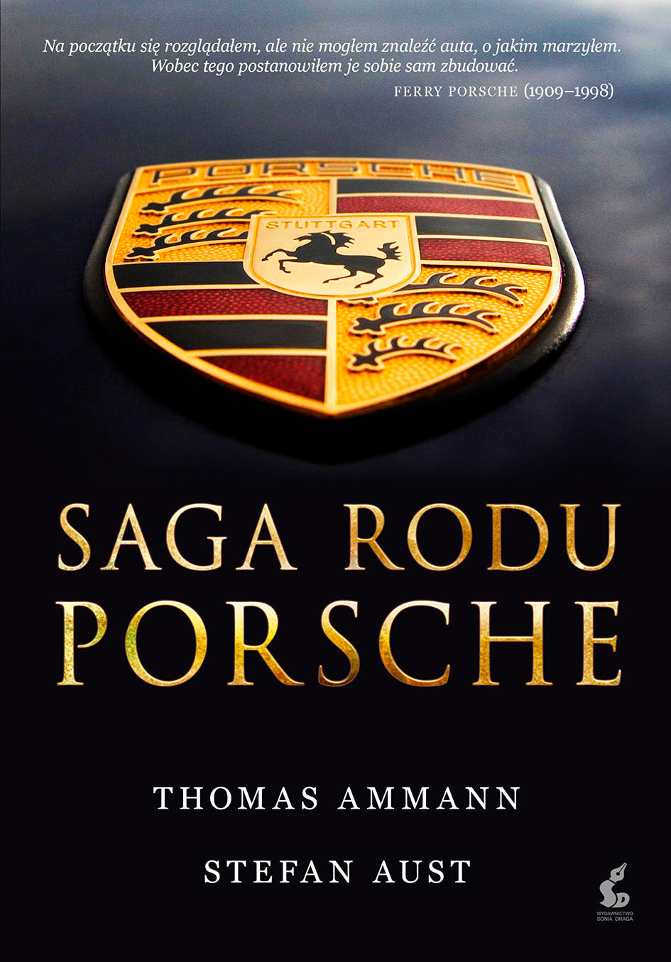 Saga rodu Porsche - Malgorzata Huber, Thomas Ammann, Stefan Aust