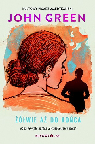 Żółwie aż do końca - Iwona Michalowska-Gabrych, John Green, Wydawnictwo Bukowy Las