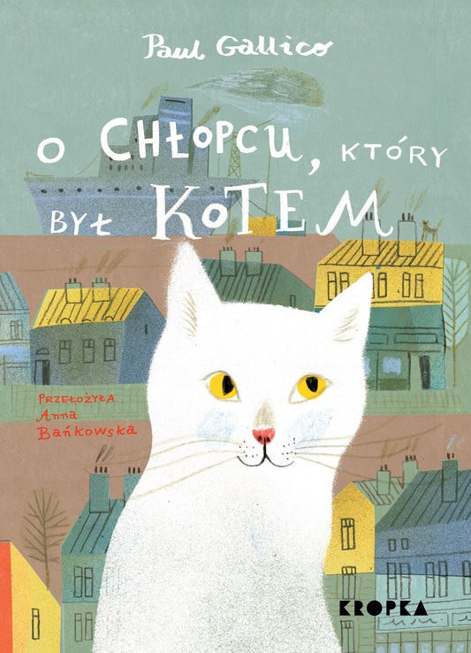O chłopcu, który był kotem - Magdalena Adamska, Anna (1940- ). Bankowska, Paul Gallico