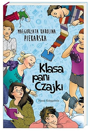 Klasa pani Czajki - Malgorzata Karolina Piekarska