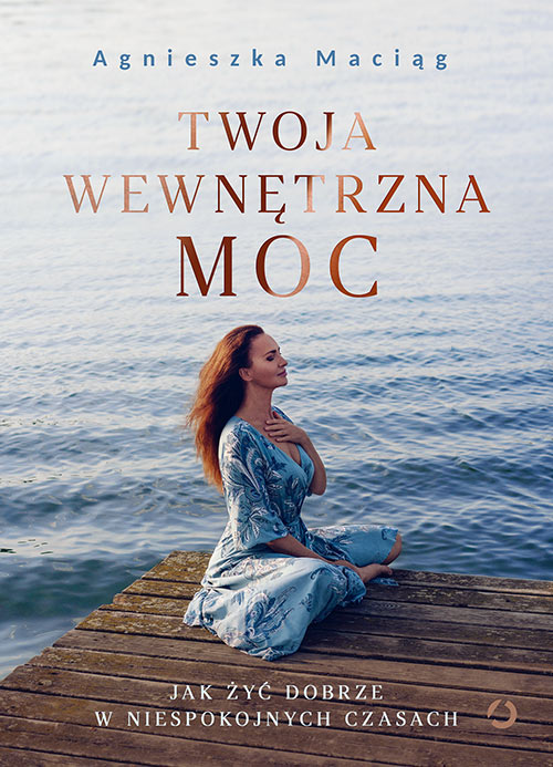 Twoja wewnętrzna moc - Robert Wolanski, Agnieszka Maciag