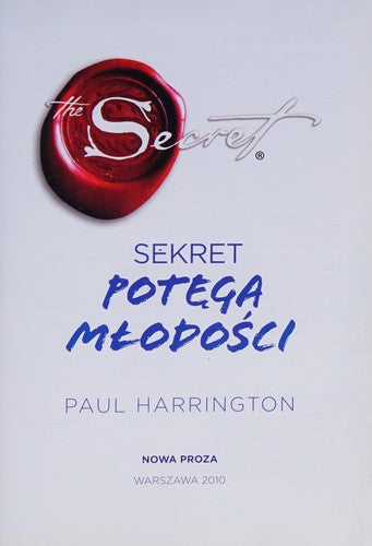Sekret potęga młodości - Paul Harrington