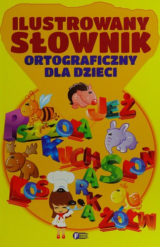 Słownik ortograficzny dla dzieci - Przemysław Biniecki P.H.W. Fenix