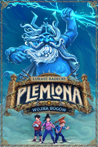 Plemiona. Tom 1. Wojna bogów - Lukasz Radecki