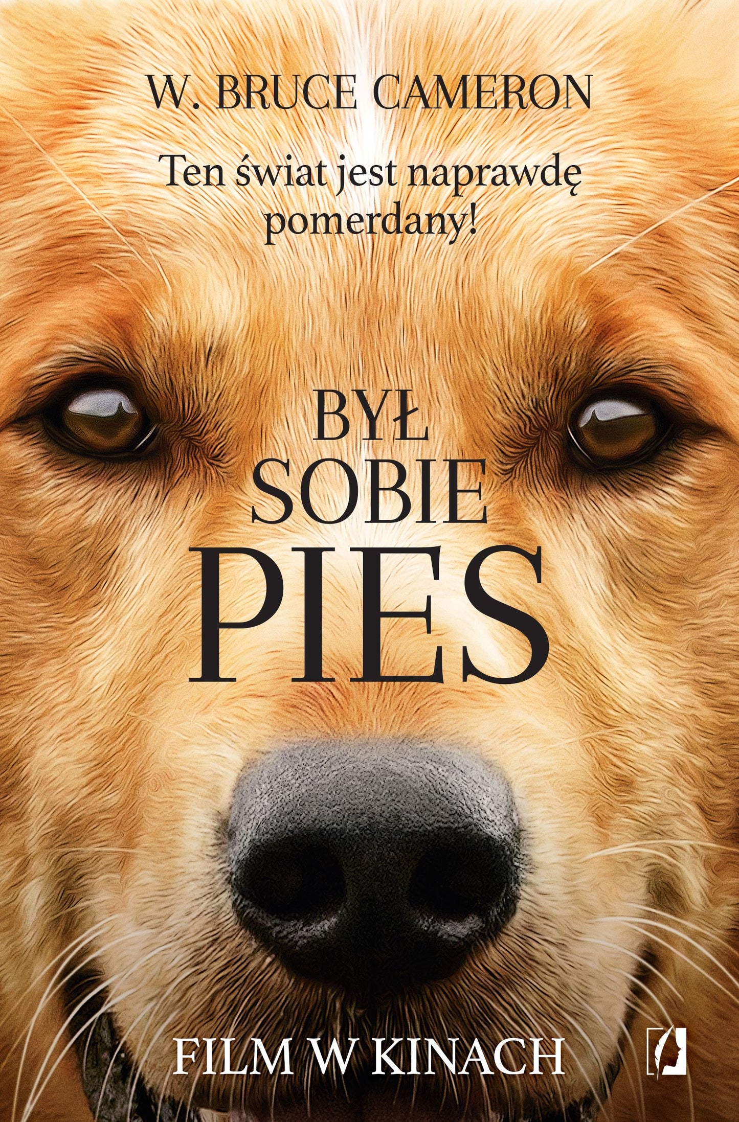 Był sobie pies - Adrian Kyc, Edyta Swierczynska, Justyna Yigitler, W. Bruce Cameron