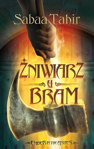 Ember in the Ashes. Żniwiarz u bram - Muza, Sabaa Tahir, Jerzy Jaroslaw Malinowski