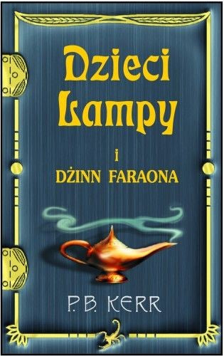 Dzieci Lampy Dżinn Faraona - Philip Kerr