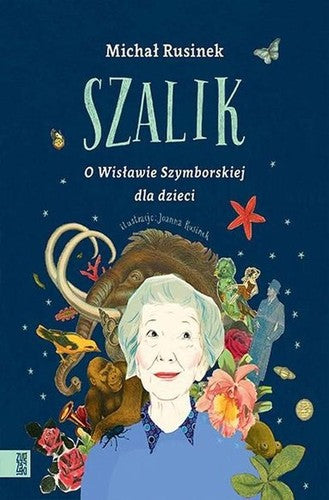 Szalik : o Wisławie Szymborskiej dla dzieci - Michal Rusinek