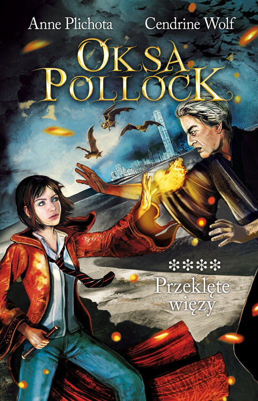 Oksa Pollock. Przeklęte więzy - Karolina Sikorska, Anne Plichota, Cendrine Wolf