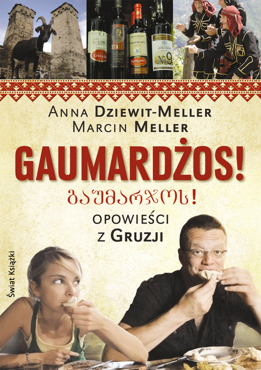 Gaumardżos! - Anna Dziewit-Meller;Marcin