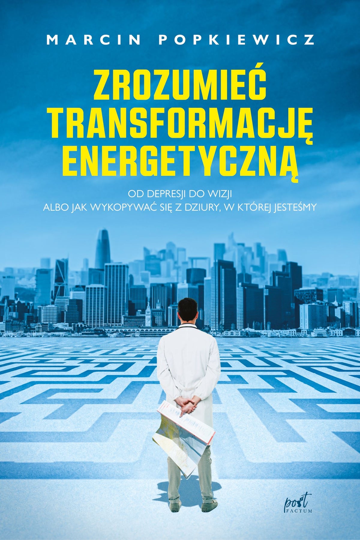 Zrozumieć transformację energetyczną - Marcin Popkiewicz