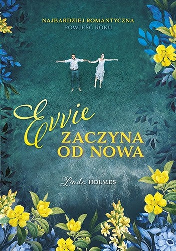 Evvie zaczyna od nowa - Joanna Dziubinska, Spoleczny Instytut Wydawniczy Znak, Holmes Linda