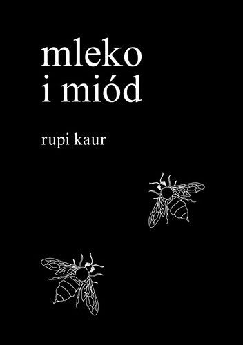 Mleko i miód - Anna Gralak, Rupi Kaur