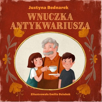 Wnuczka antykwariusza - Justyna Bednarek