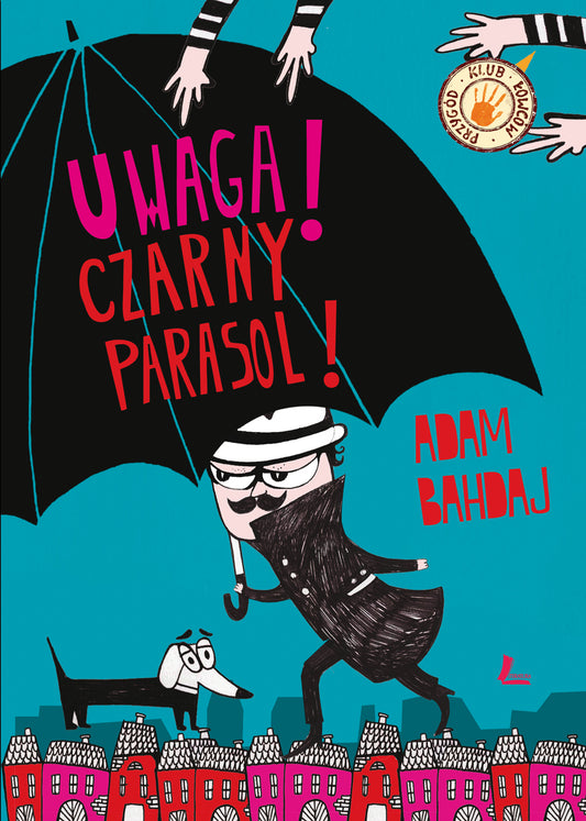 Uwaga czarny parasol - Adam Bahdaj