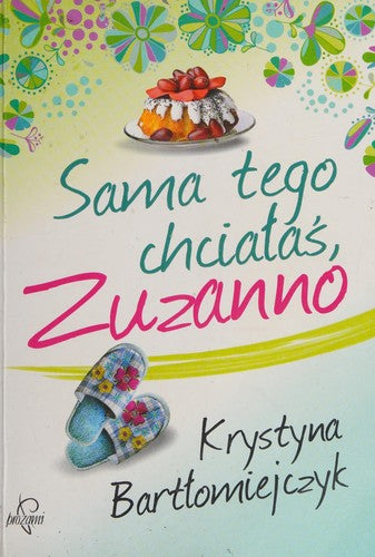 Sama tego chciałaś Zuzanno - Krystyna Bartłomiejczyk