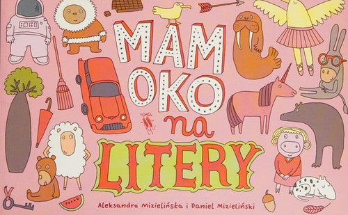 Mam oko na litery - Aleksandra Mizielińska