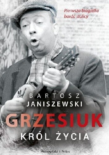 Grzesiuk. Król życia - Bartek Janiszewski