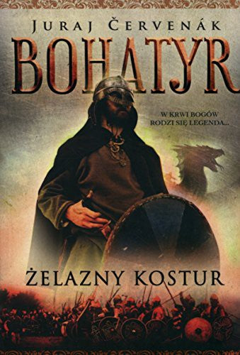 Bohatyr Tom 1. Zelazny Kostur - Cervenak Juraj