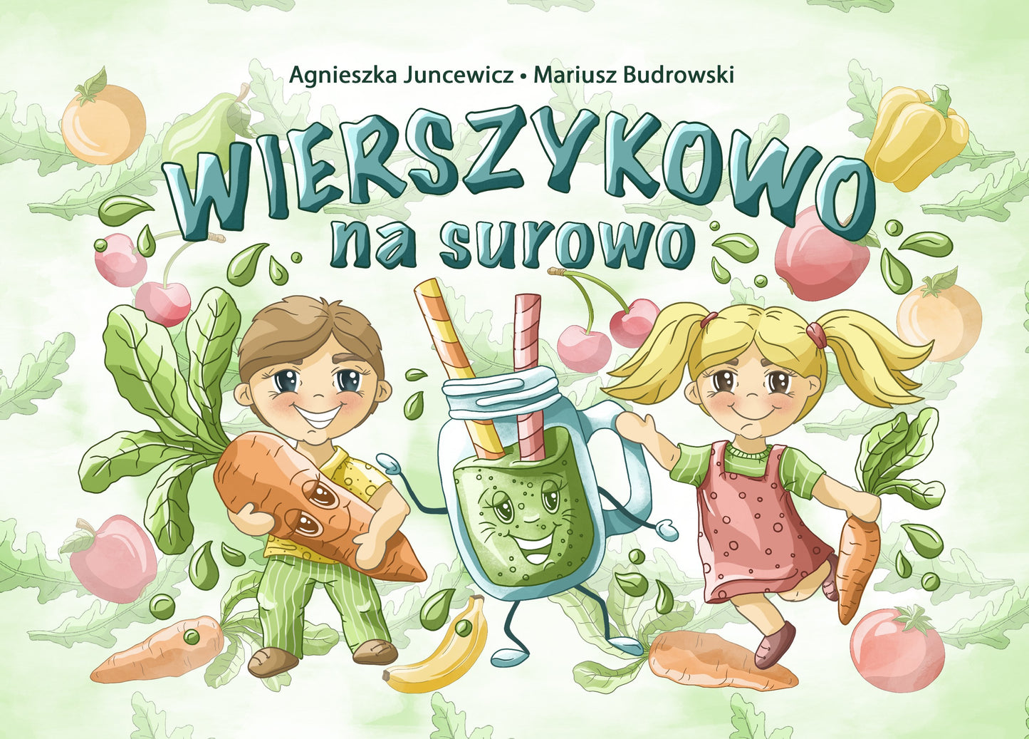 Wierszykowo Na Surowo - Agnieszka Juncewicz, Mariusz Budrowski