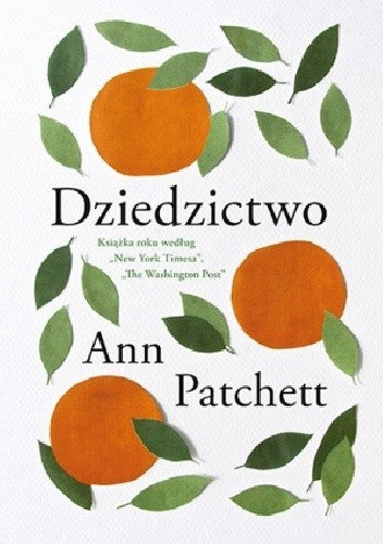 Dziedzictwo - Ann Patchett
