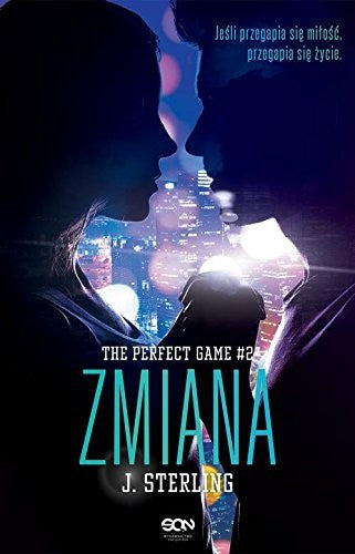 The Perfect Game. Tom 2. Zmiana - Monika Wisniewska, Wydawnictwo Sine Qua Non