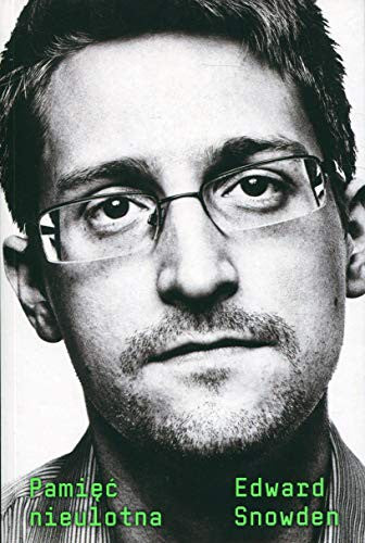 PamiÄÄ nieulotna - Edward Snowden [KSIÄĹťKA] - Edward Snowden