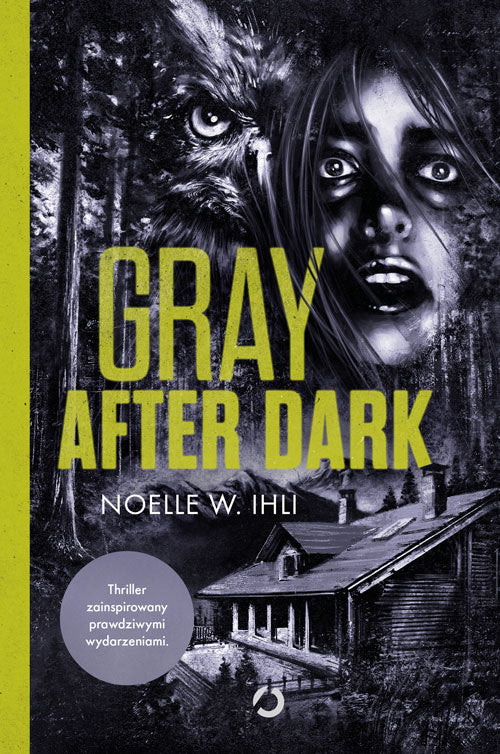 Gray After Dark - Noelle W. Ihli, Iwona Dziemidowicz