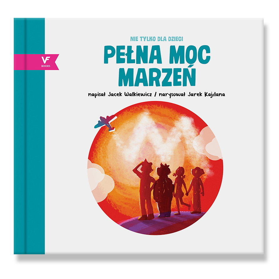 Pełna Moc Marzeń - Jarek Kajdana, Agnieszka Kaczor-Kajdana, Jacek Walkiewcz
